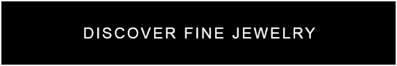 Discover Fine Jewelry