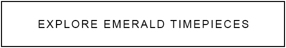 Explore Emerald Timepieces
