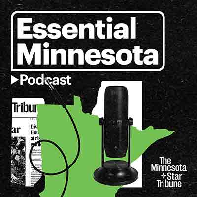 “Essential Minnesota Podcast” graphic with a microphone over a green Minnesota silhouette and Star Tribune branding.