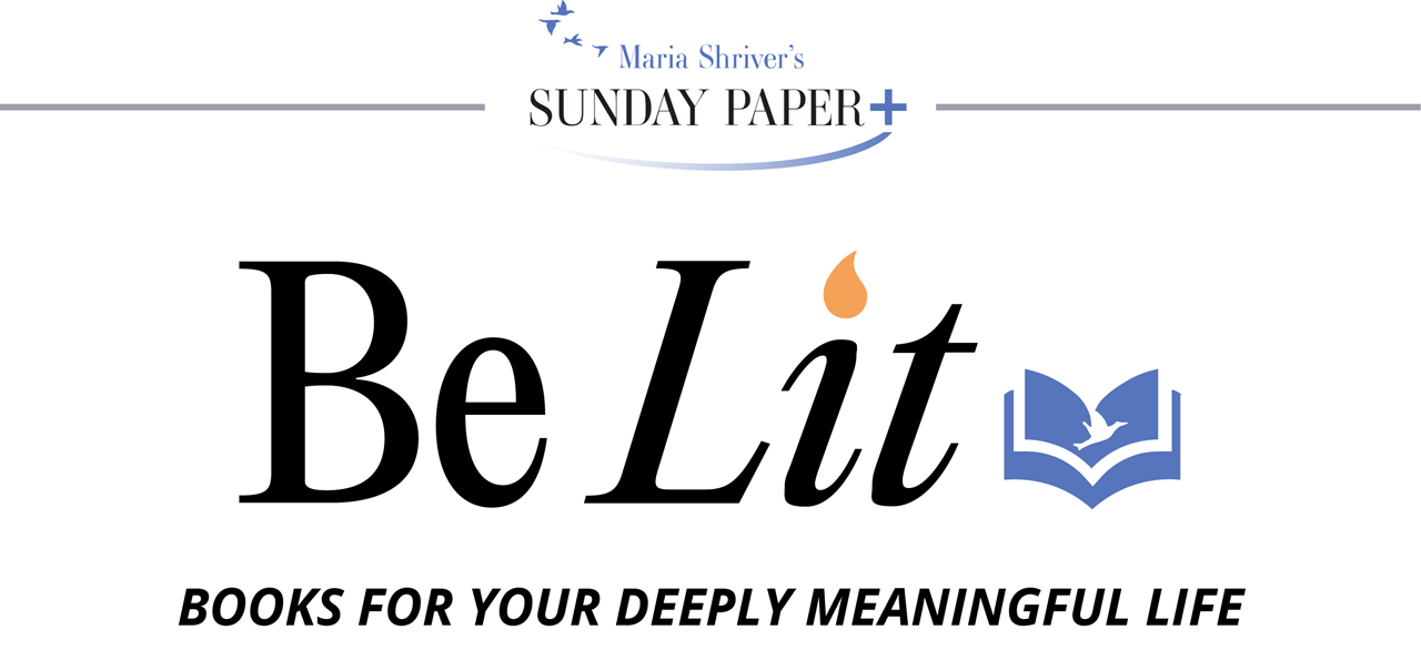 Maria Shriver's Sunday Paper+ | Be Lit 