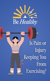 Is Pain or Injury Keeping You From Exercising?