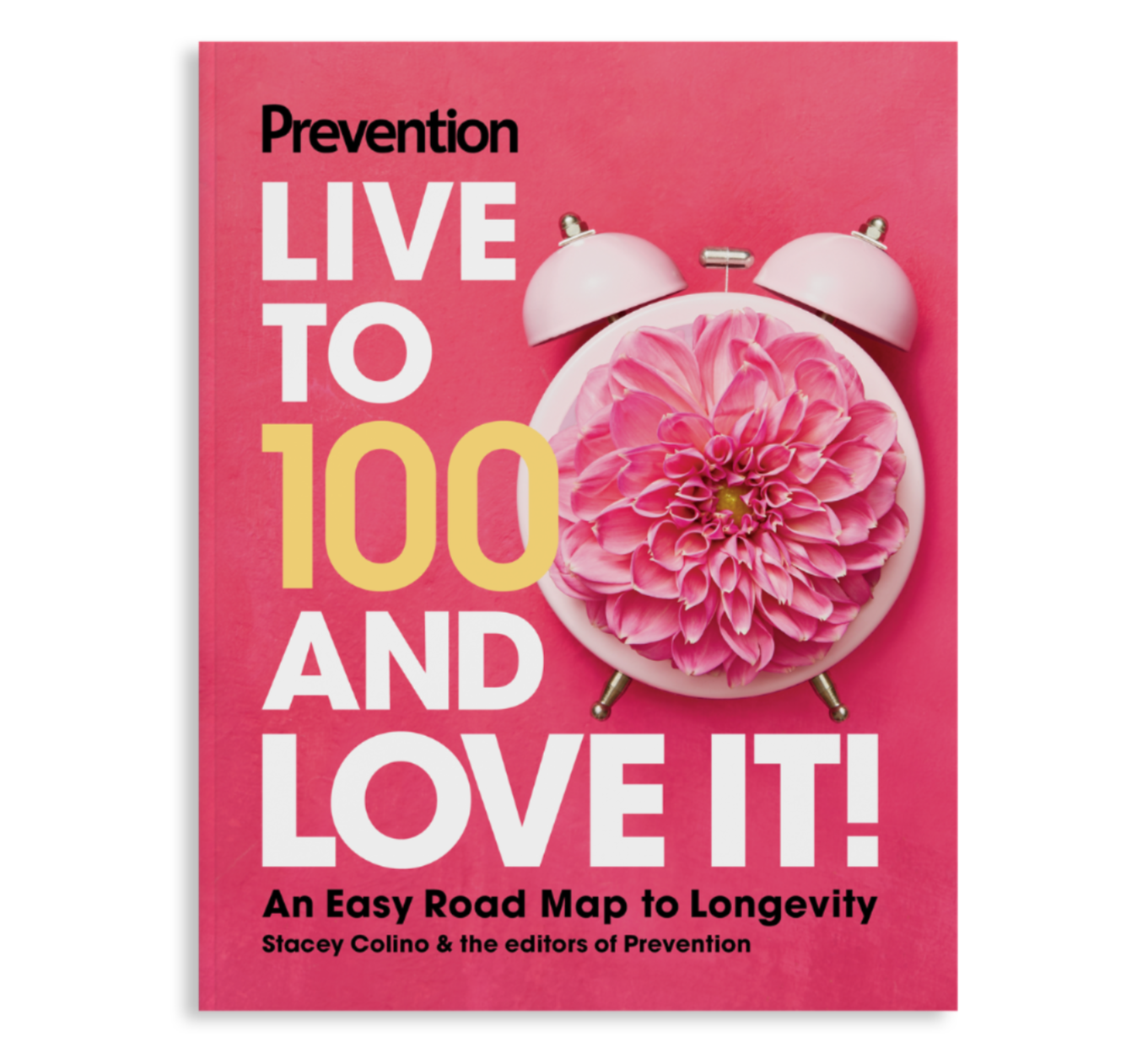 Prevention Live to 100 and Love it!