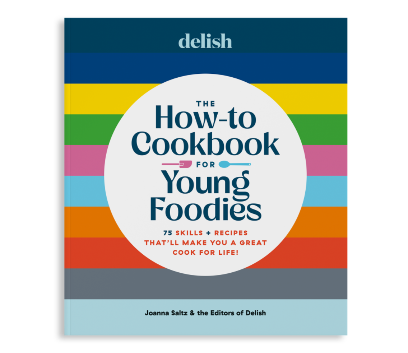 Delish The How-To Cookbook for Young Foodies
