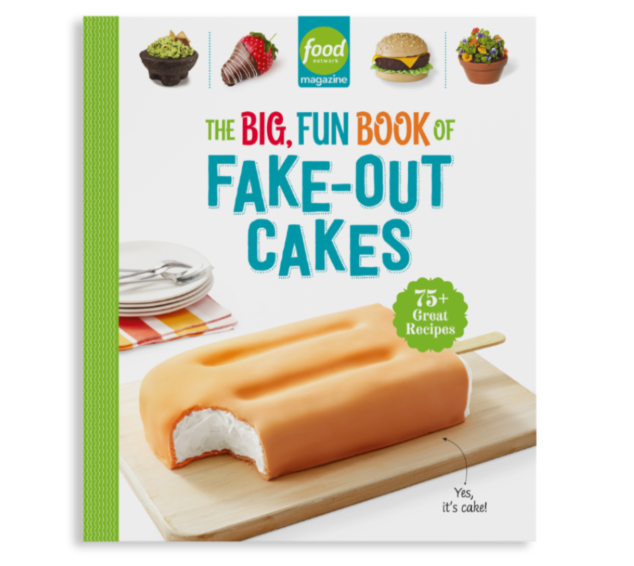 Food Network Big, Fun Book of Fake-Out Cakes