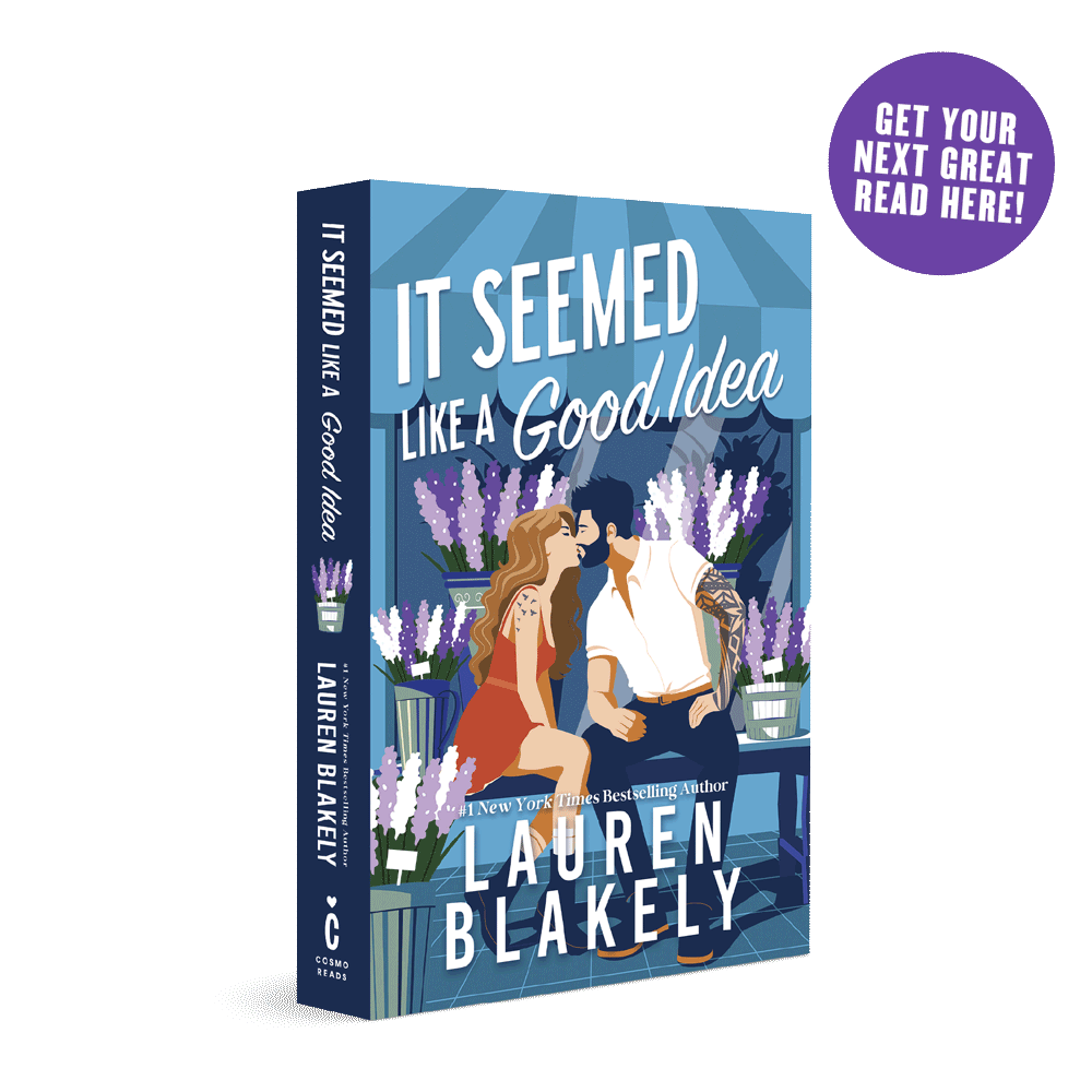 It Seemed Like a Good Idea by Lauren Blakely