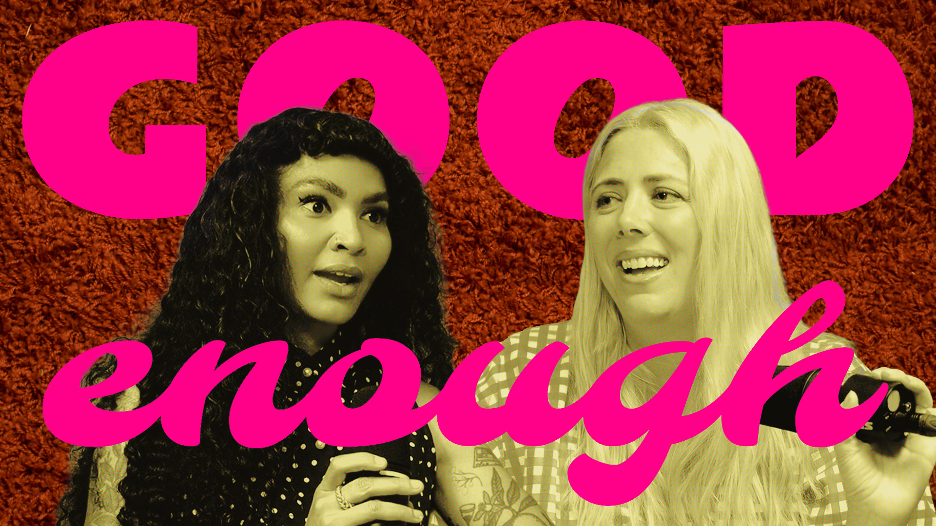 good enough podcast good enough podcast