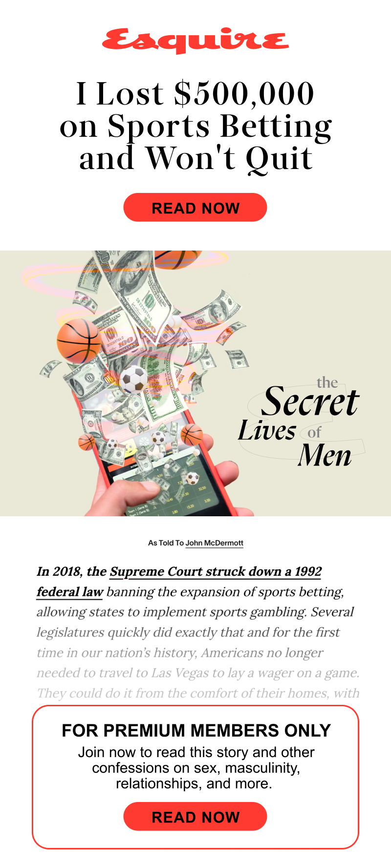 The Secret Lives of Men: I Lost 500K on Sports Betting and Won't Quit. Join now to access this story and many others.