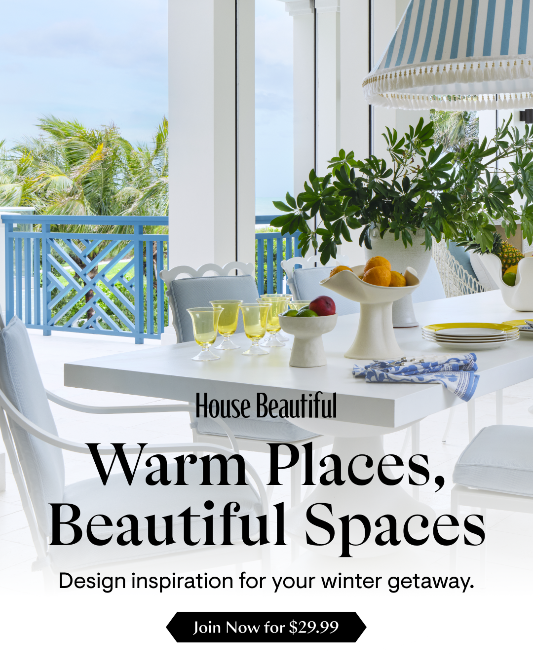 Warm places, beautiful spaces. Design inspiration for your winter getaway. Join now for $29.99