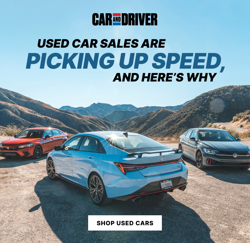 Car and Driver - Used car sales are picking up speed, and here's why - shop used cars