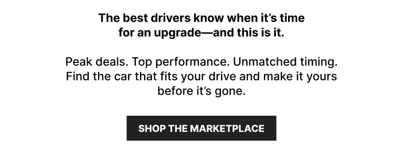 The best drivers know when it's time for an upgrade, and this is it. Shop the Marketplace.