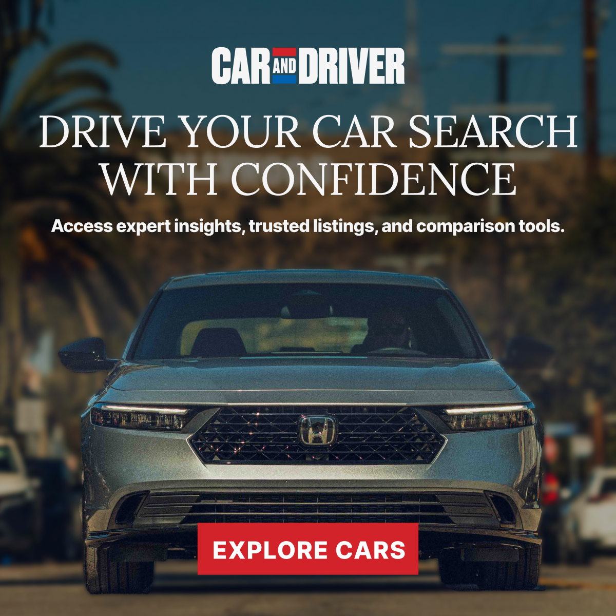 Drive your car search with confidence. Access expert insights, trusted listings, and comparison tools. Drive your car search with confidence. Access expert insights, trusted listings, and comparison tools.