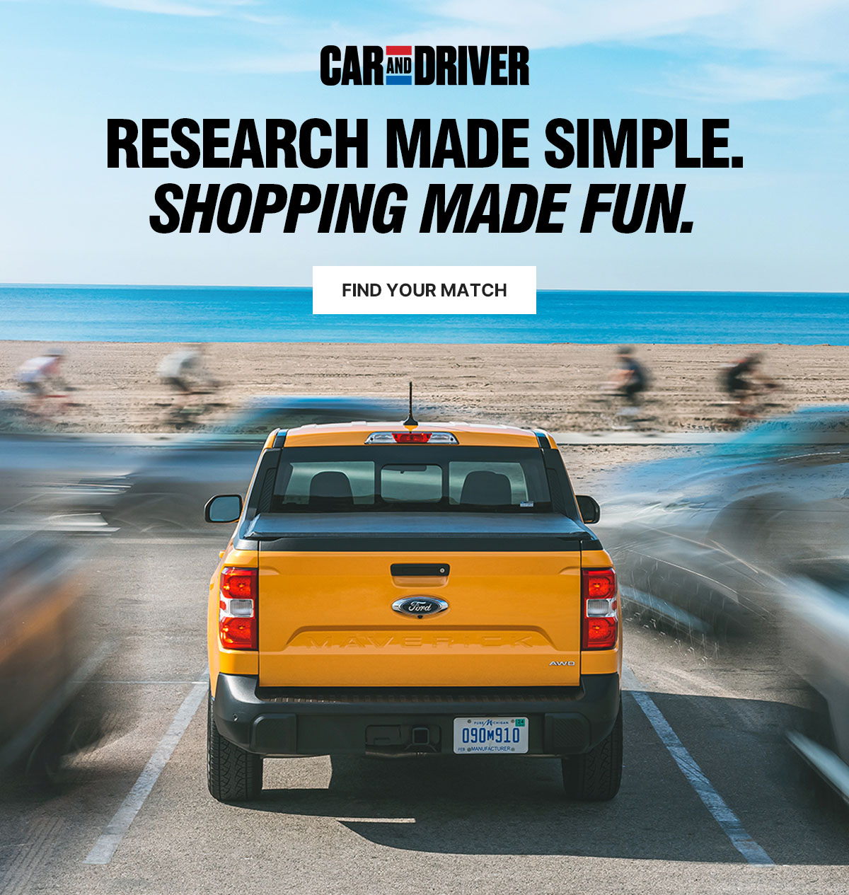 Car and Driver. Research Made Simple. Shopping Made Fun. Find Your Match.
