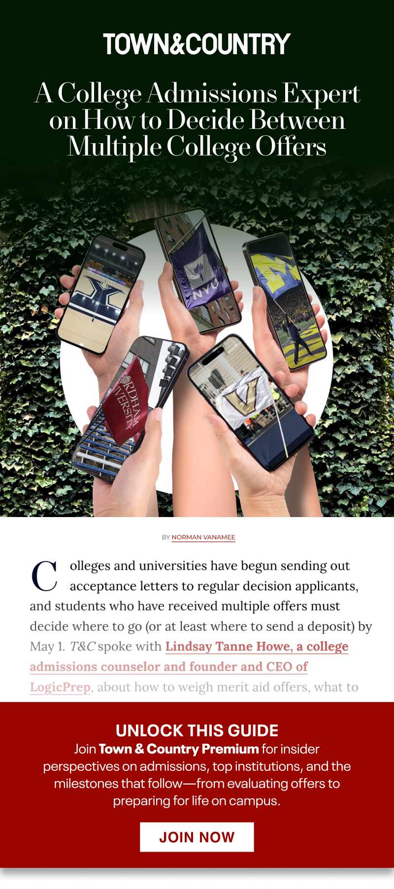A College Admissions Expert on How to Decide Between Multiple College Offers. Click here to join Town & Country and read the article