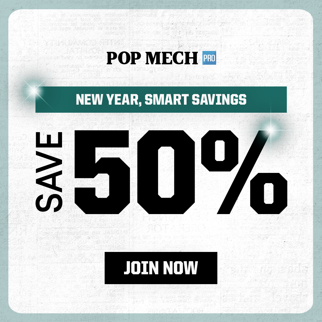 Pop Mech Pro: New Year, Smart Savings. Save 50% Join now.