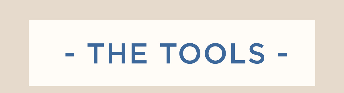 The Tools
