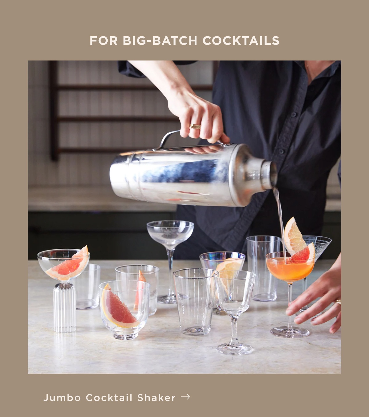 For Big Batch Cocktails 