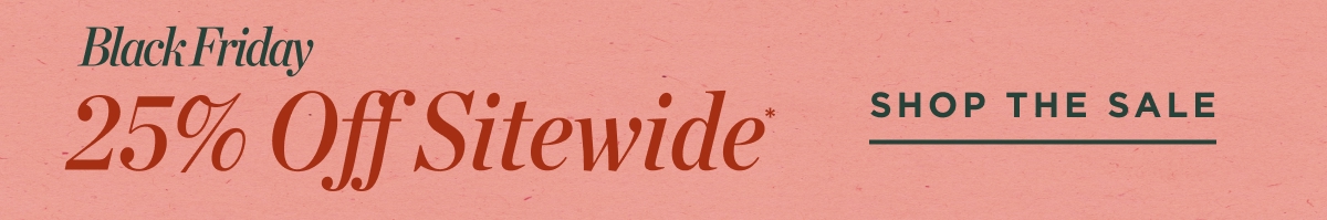 25% Off Sitewide