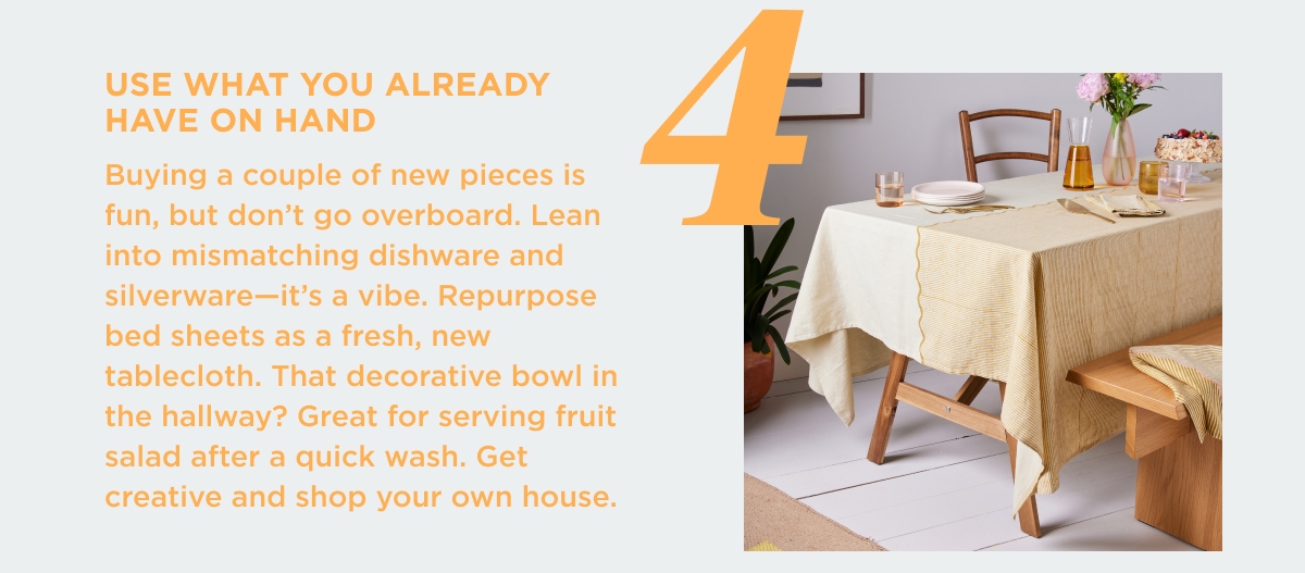 Use What You Already Have On Hand