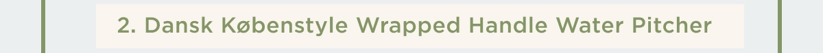 Dansk Købenstyle Wrapped Handle Water Pitcher