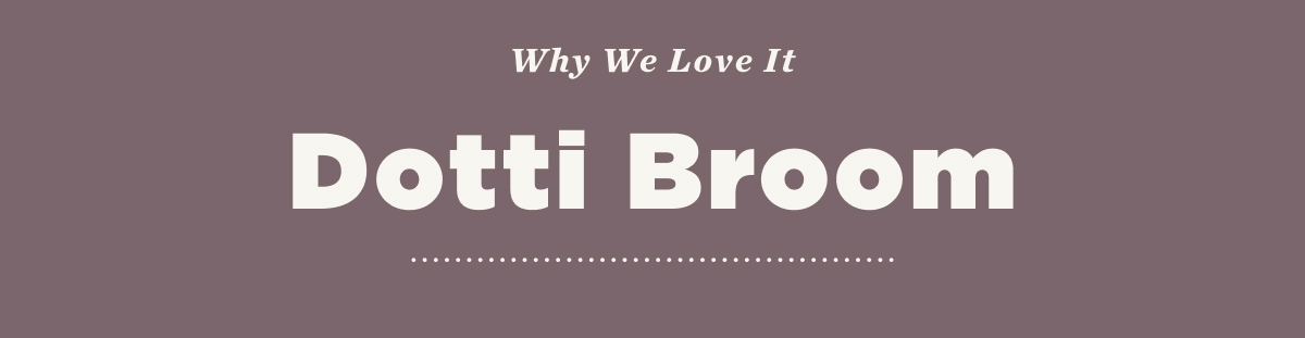 Dotti Broom