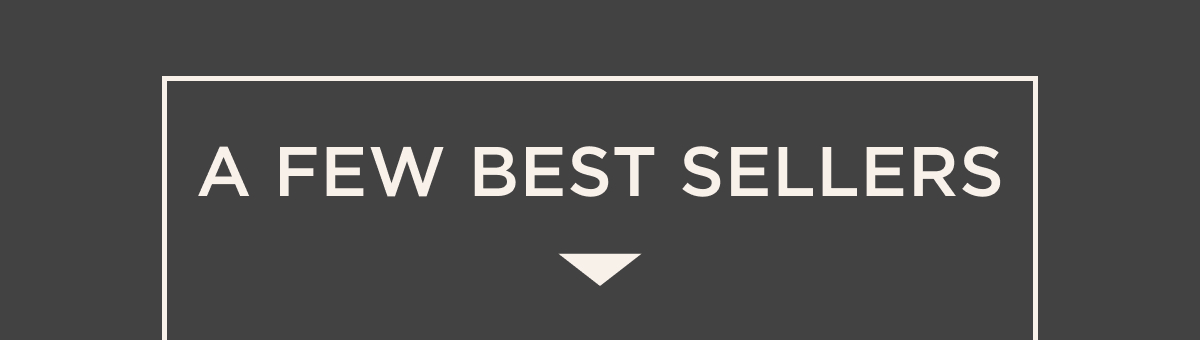 A Few Best Sellers
