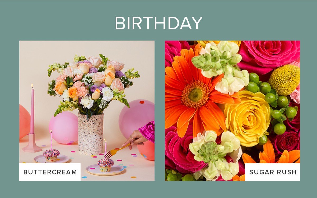 Shop Birthday. Featured Bouqs: Buttercream and Sugar Rush