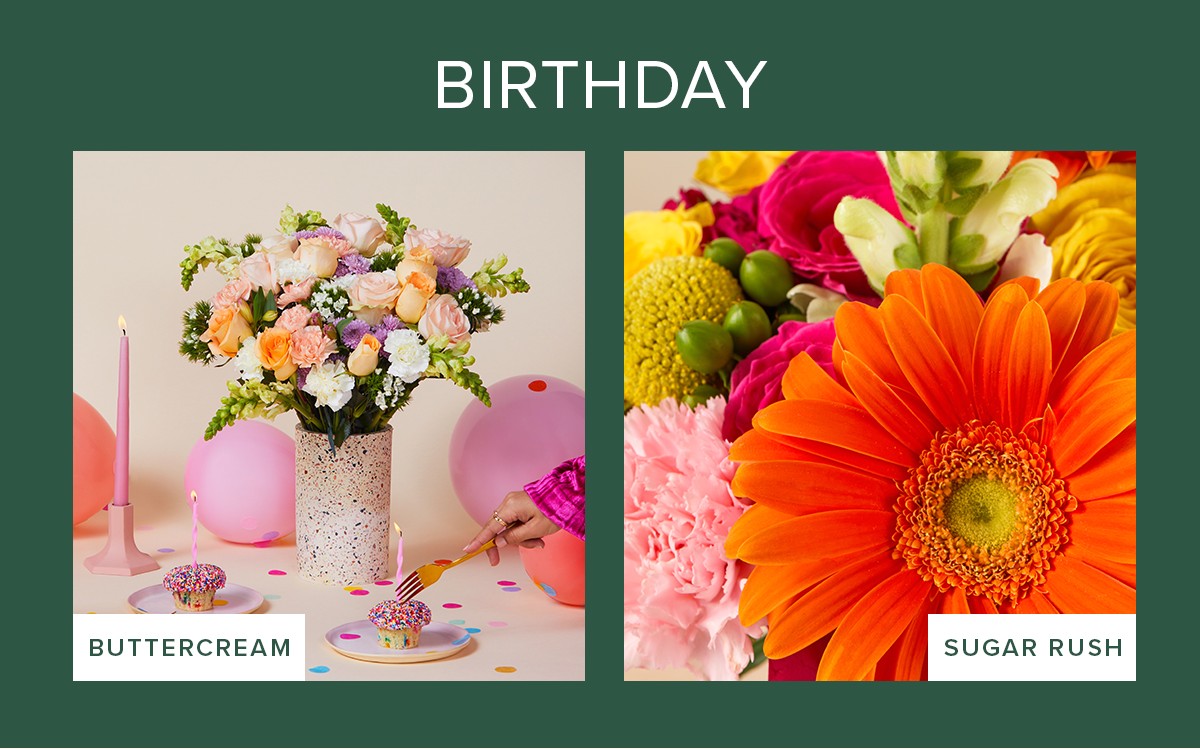 Shop Birthday. Featured Bouqs: Buttercream and Sugar Rush