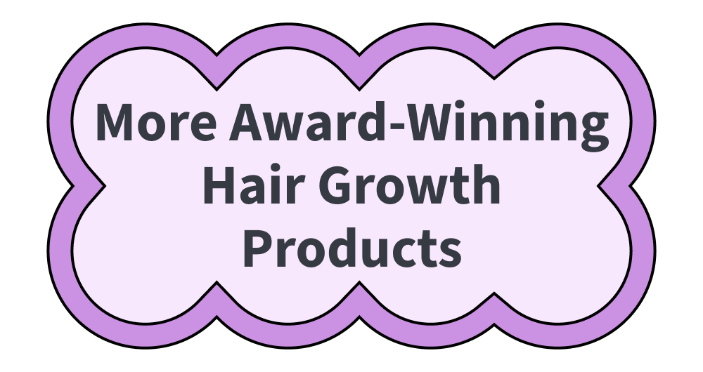 More Award-Winning Hair Growth Products