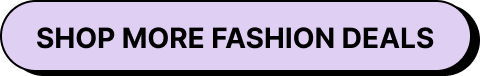 Shop more fashion deals