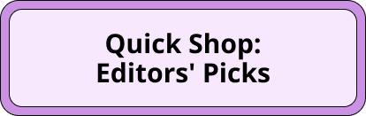 Quick Shop: Editor's Picks