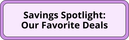 Saving Spotlight: Our Favorite Deals