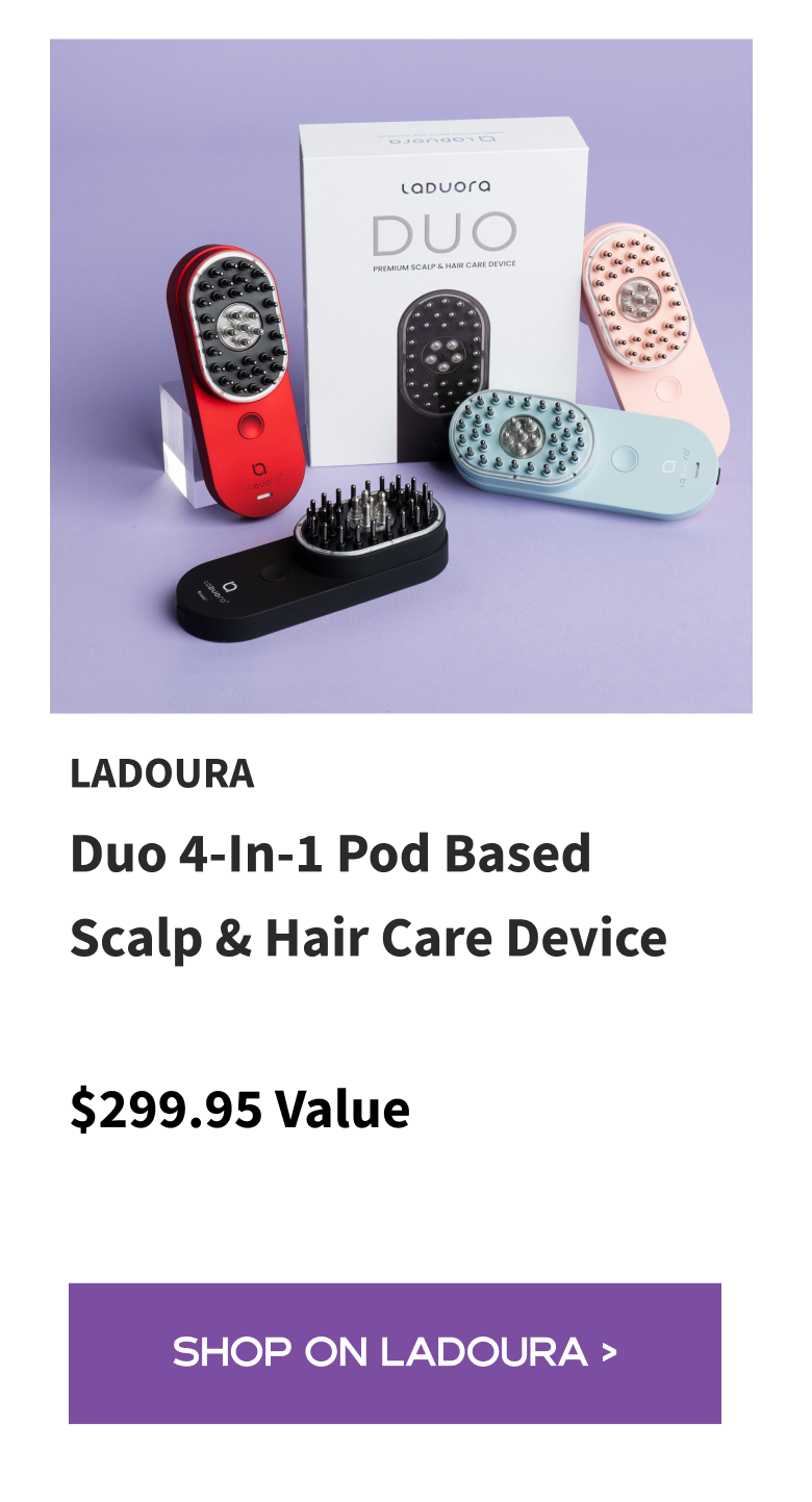 Ladoura Duo 4-in-1 Pod Based Scalp & Hair Care Device