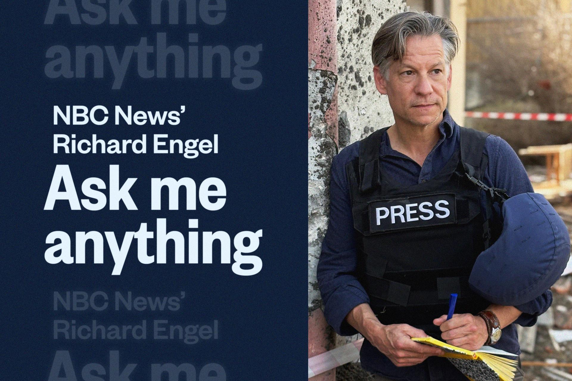 For subscribers: Ask Richard Engel anything