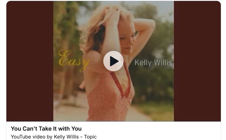The Kelly Willis version of You Can't Take It With You