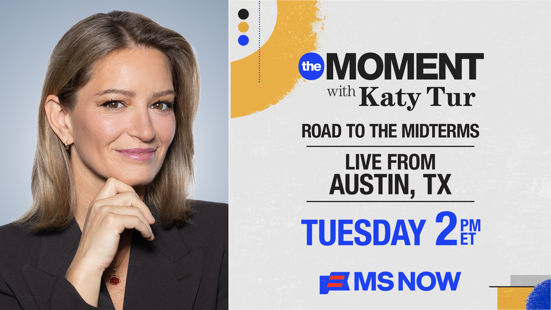 An image of Katy Tur with the text: Road to the Midterms, live from Austin, Texas, Tuesday 2 p.m. ET 