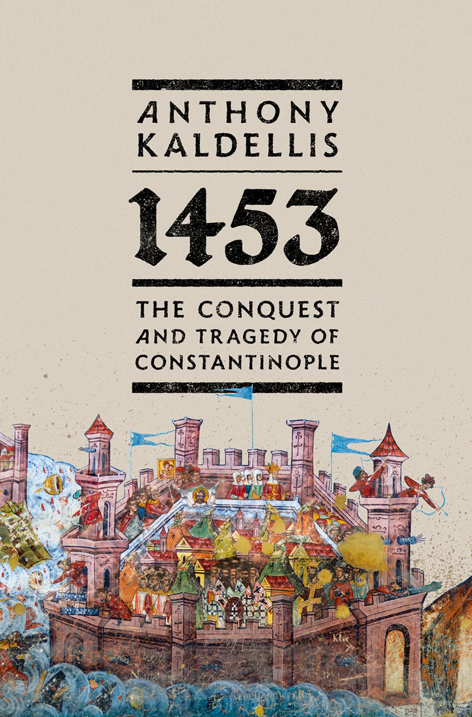 Cover of “The Conquest and Tragedy of Constantinople”
