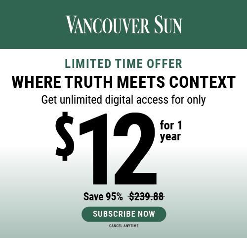 Vancouver Sun. Limited Time Offer. Where truth meets context. Get unlimited digital access for only $12 for 1 year. Save 95%. Subscribe now.
