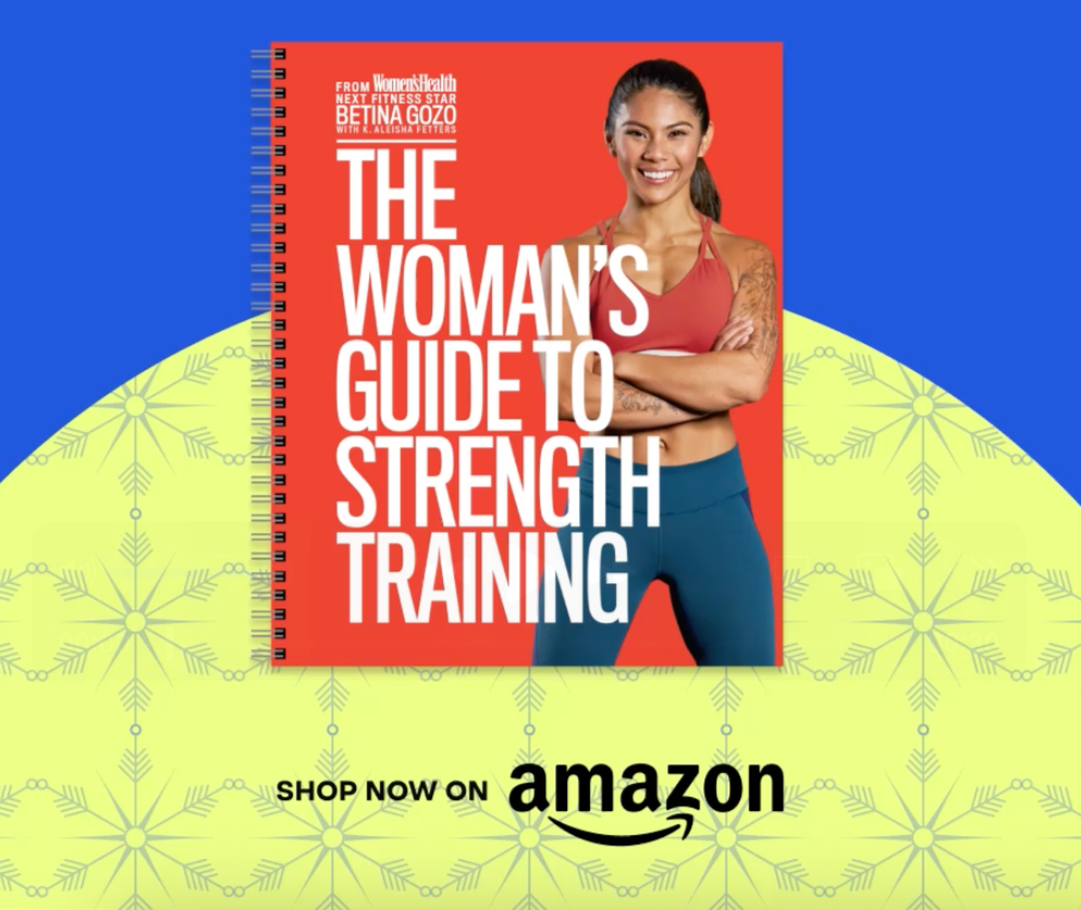 The Woman's Guide to Strength Training. Shop now on Amazon The Woman's Guide to Strength Training. Shop now on Amazon