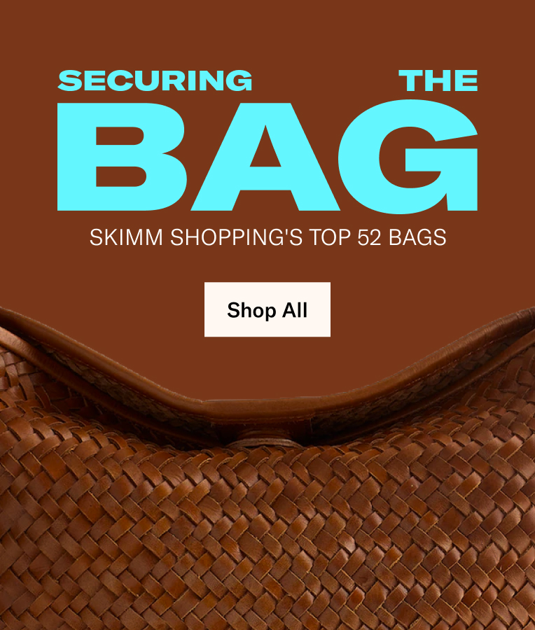 Securing the Bag: Skimm Shopping's Top 52 Bags