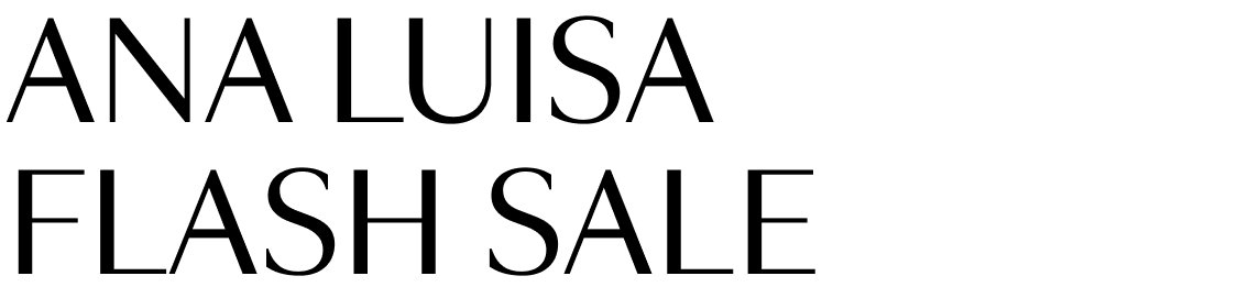 Ana Luisa Flash Sale