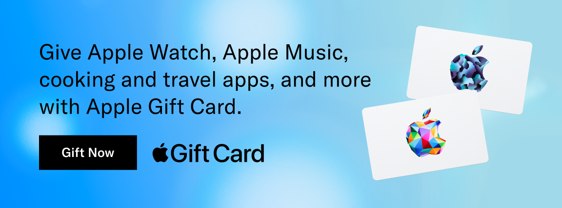 Give Apple Watch, Apple Music, cooking and travel apps, and more with Apple Gift Card.