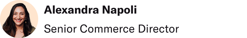 Alexandra Napoli, Senior Commerce Director