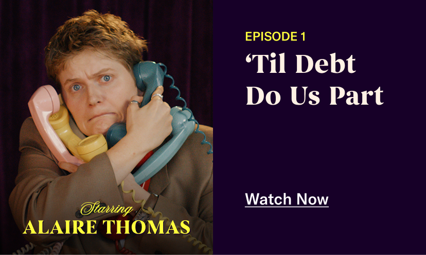 Episode 1: 'Till Debt Do Us Part. Watch Now