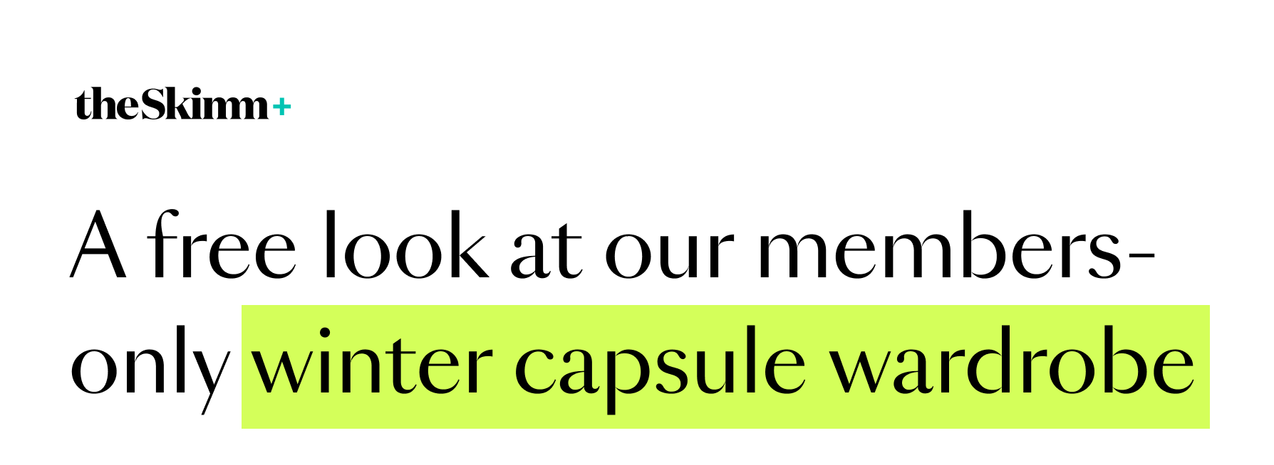 A free look at our members-only winter capsule wardrobe