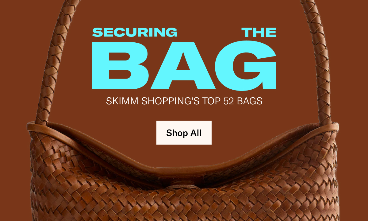 Securing the Bag: Skimm Shopping's Top 52 Bags