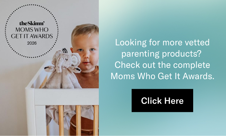 Looking for more vetted parenting products? Check out the complete Moms Who Get It Awards. 
