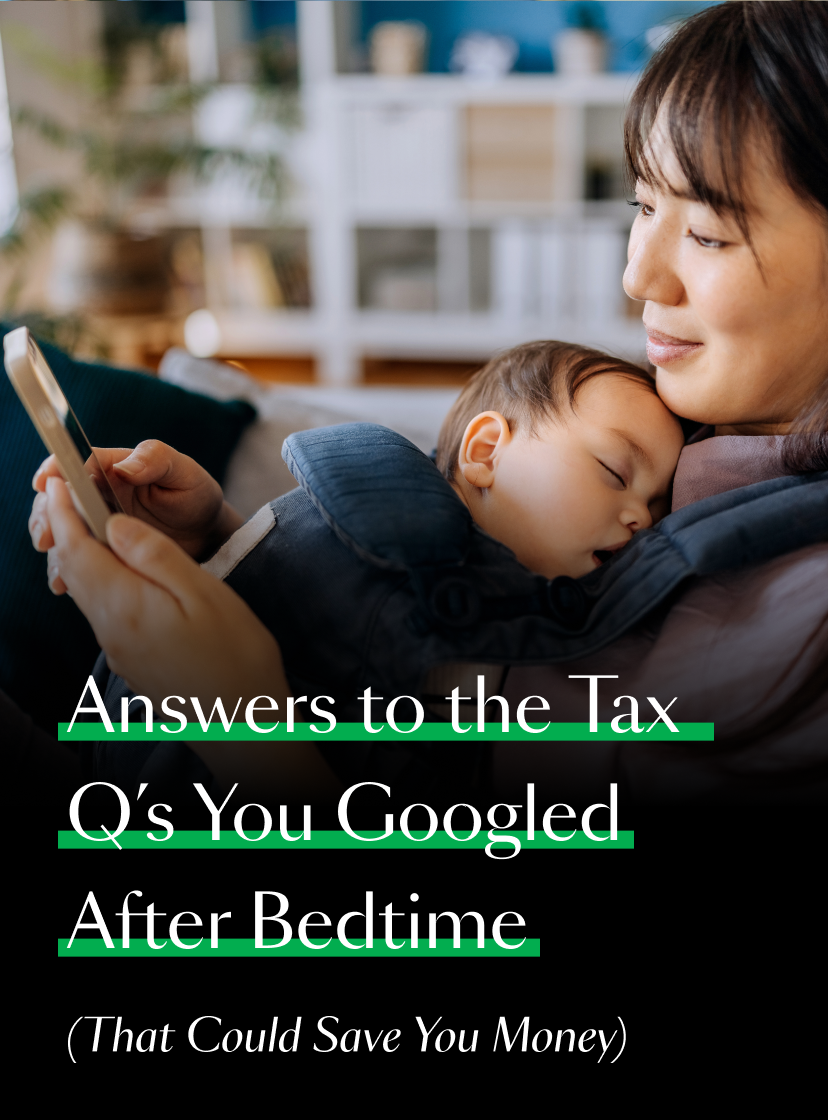 Answers to The Tax Q's You Googled After Bedtime (That Could Save You Money)