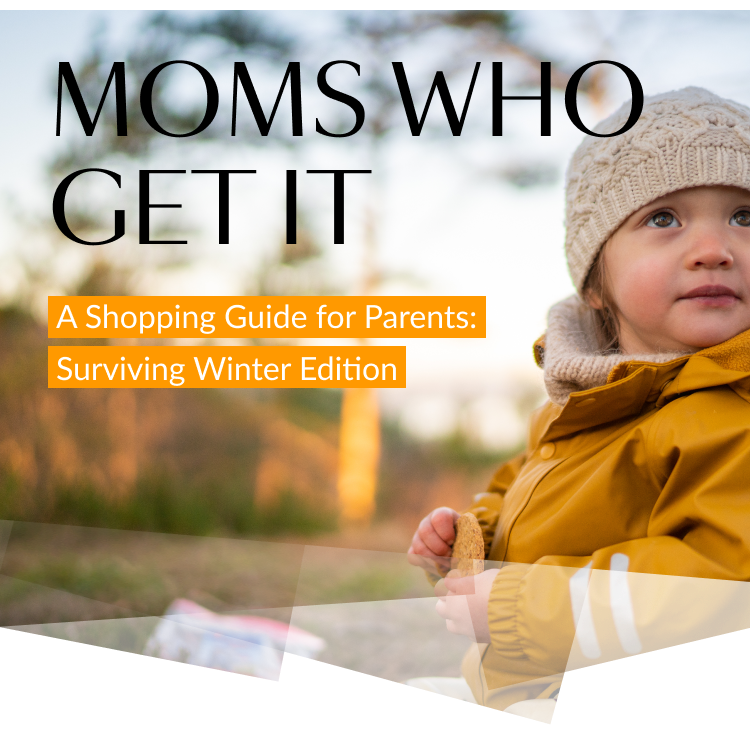 Moms Who Get It: Surviving Winter Edition