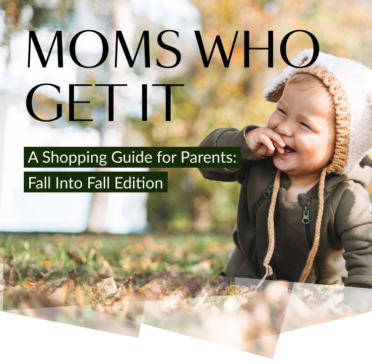 Moms Who Get It: Fall Into Fall Edition