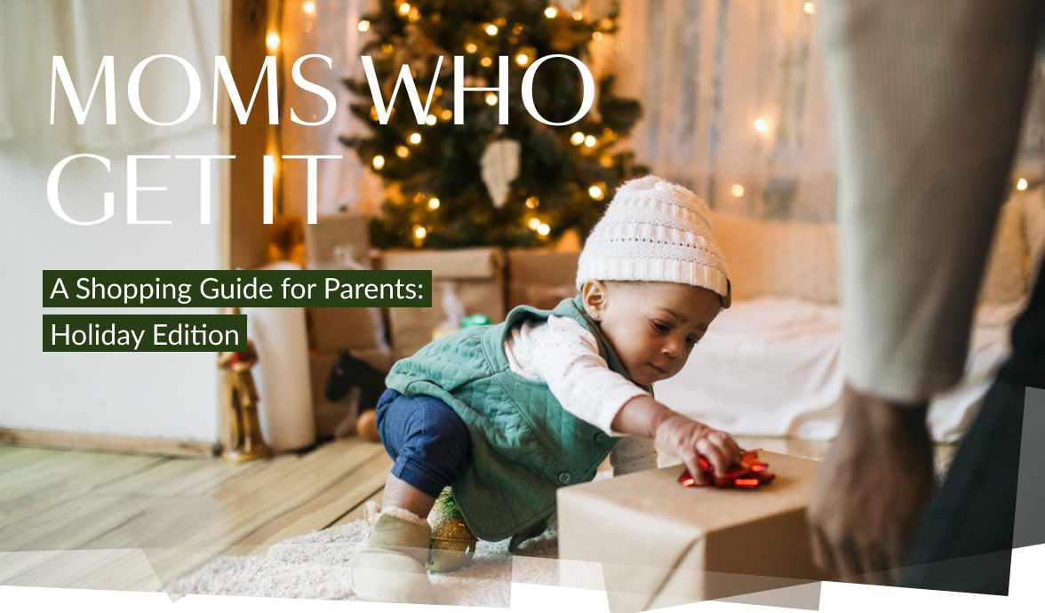Moms Who Get It: Holiday Edition